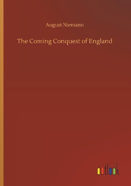 The Coming Conquest of England