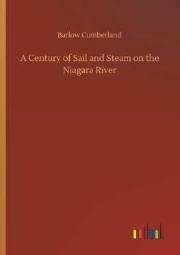 A Century of Sail and Steam on the Niagara River