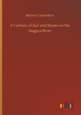 A Century of Sail and Steam on the Niagara River