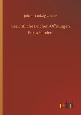 Gerichtliche Leichen-Öffnungen