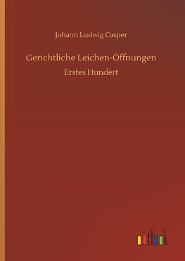 Gerichtliche Leichen-Öffnungen