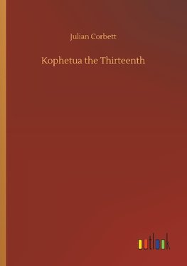 Kophetua the Thirteenth