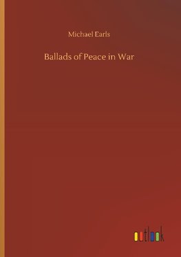 Ballads of Peace in War