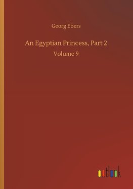 An Egyptian Princess, Part 2