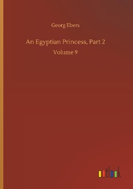 An Egyptian Princess, Part 2