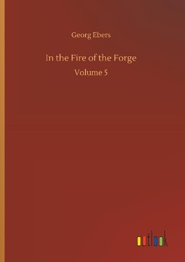 In the Fire of the Forge