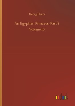 An Egyptian Princess, Part 2