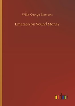 Emerson on Sound Money