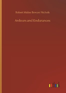 Ardours and Endurances