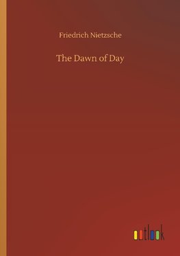 The Dawn of Day