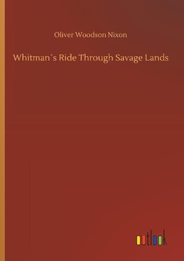 Whitman´s Ride Through Savage Lands