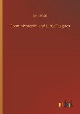 Great Mysteries and Little Plagues