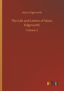 The Life and Letters of Maria Edgeworth