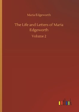 The Life and Letters of Maria Edgeworth