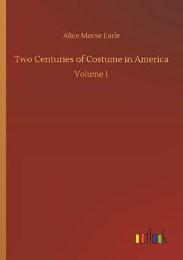 Two Centuries of Costume in America