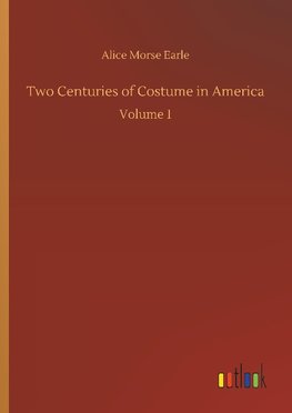 Two Centuries of Costume in America