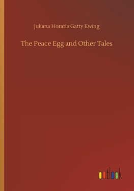 The Peace Egg and Other Tales