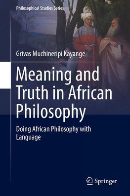 Meaning and Truth in African Philosophy