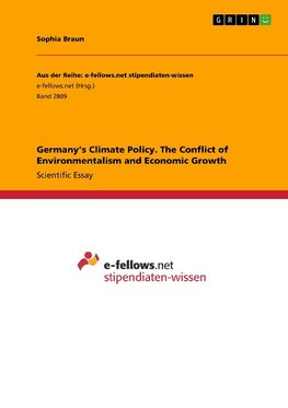 Germany's Climate Policy. The Conflict of Environmentalism and Economic Growth