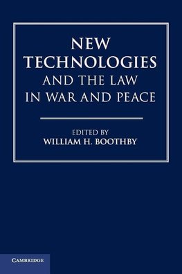 New Technologies and the Law in War and Peace