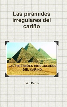 Las pir+mides irregulares del cari-o