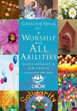 Creative Ideas For Worship With All Abilities