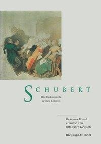 Schubert - Die Dokumente seines Lebens