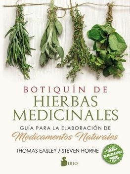 Botiquín de hierbas medicinales : guía para la elaboración de medicamentos naturales