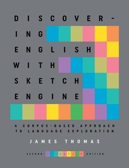 Thomas, J: Discovering English with Sketch Engine 2nd Editio