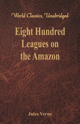 Eight Hundred Leagues on the Amazon