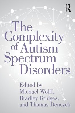 The Complexity of Autism Spectrum Disorders