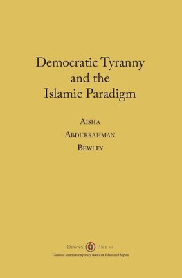 Democratic Tyranny and the Islamic Paradigm