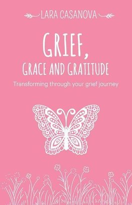 Grief, Grace and Gratitude