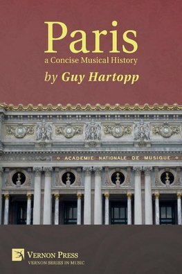 Paris, a Concise Musical History