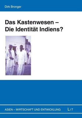 Das Kastenwesen - Die Identität Indiens?