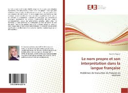 Le nom propre et son interprétation dans la langue française