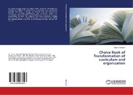 Choice Book of Transformation of curriculum and organization