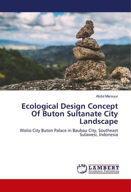 Ecological Design Concept Of Buton Sultanate City Landscape