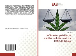 Infiltration policière en matière de lutte contre le trafic de drogue