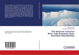 The Antarctic Lemurian Race- Indo-European Aryo-Dravidian Neanderthals