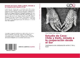 Estudio de Caso: Chile y Haití, mirada a la cooperación desde el Sur