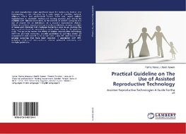 Practical Guideline on The Use of Assisted Reproductive Technology