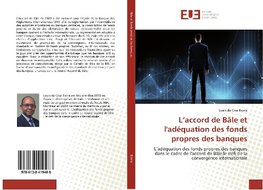 L'accord de Bâle et l'adéquation des fonds propres des banques