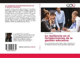 La resiliencia en el fortalecimiento de la gestión educativa