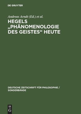 Hegels "Phänomenologie des Geistes" heute