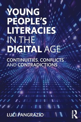 Young People's Literacies in the Digital Age