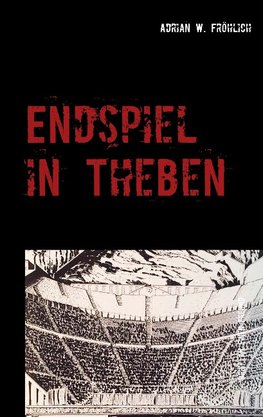 Endspiel in Theben