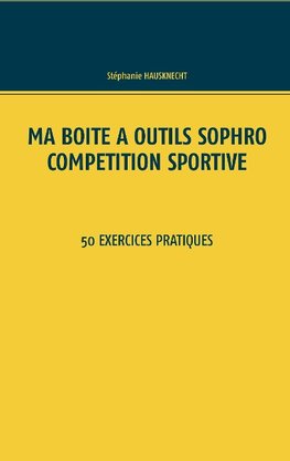 Ma boîte à outils Sophro compétition sportive