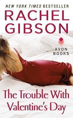 Gibson, R: Trouble With Valentine's Day