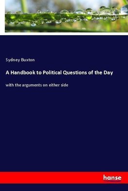 A Handbook to Political Questions of the Day